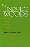 The Unquiet Woods: Ecological Change and Peasant Resistance in the Himalya, Expanded Edition