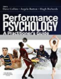 Performance Psychology E-Book: A Practitioner's Guide