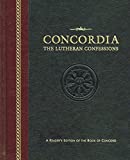 Concordia: The Lutheran Confessions--A Readers Edition of the Book of Concord
