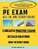 Civil PE Exam All-in-One Study Guide: Three Practice Exams, How-To Study Guide, Schedule, Motivation + More