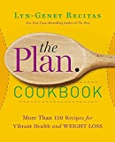 The Plan Cookbook: More Than 150 Recipes for Vibrant Health and Weight Loss