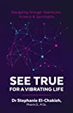 See True | For a Vibrating Life: Navigating through Healthcare, Science & Spirituality