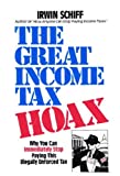 The Great Income Tax Hoax: Why You Can Immediately Stop Paying This Illegally Enforced Tax