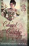 A Colonial Courtship: A Time Travel Historical Romance (The Back Inn Time Series)