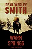 Warm Springs: A Thunder Mountain Novel