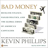 Bad Money: The Inexcusable Failure of American Finance: An Update to Bad Money