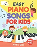 Easy Piano Songs for Kids: 65 Classic Melodies for Kids to Play on Piano | Easy Piano Sheet Music for Kids (with Labeled Notes & Free Audio)