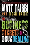 The Business Secrets of Drug Dealing: An Almost True Account