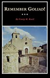 Remember Goliad!: A History of La Baha (Volume 9) (Fred Rider Cotten Popular History Series)