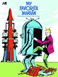 My Favorite Martian: The Complete Series Volume One (My Favorite Martian Compseries Hc)