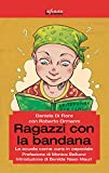 Ragazzi con la bandana: La scuola come cura in ospedale (GrandAngolo) (Italian Edition)
