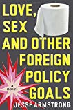 Love, Sex and Other Foreign Policy Goals