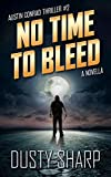 No Time To Bleed: Austin Conrad Thriller #2