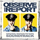 Observe & Report (Original Motion Picture Soundtrack) [Explicit]