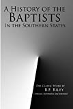 A History of the Baptists in the Southern States (Baptist Church History)