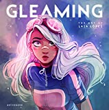 Gleaming: The Art of Laia Lopez (English and Castillian Edition)