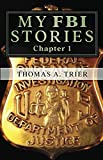My FBI Stories: MY FBI STORIES Chapter 1