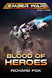 Blood of Heroes (The Ember War Saga Book 3)