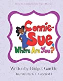 Connie-Sue Where Are You?: Interactive Coloring Book for Type 1 Diabetes