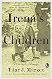 Irena's Children: A True Story of Courage