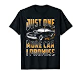 Just One More Car I Promise Shirt Funny Gift For Car Lovers