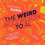 The Weird Accordion to Al: Every "Weird Al" Yankovic Album Obsessively Analyzed by the Co-Author of Weird Al: The Book (Nathan Rabin with Al Yankovic)