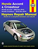 Honda Accord 2003 thru 2012 & Honda Crosstour 2020 thru 2014 Haynes Repair Manual: Honda Accord 2003 thru 2012 & Honda Crosstour 2010 thru 2014