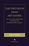 The Virtues of Imam Abu Hanifa And His Two Companions Abu Yusuf And Muhammad Ibn Al-Hasan