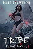 Tribe: A Isekai Fantasy (Primal Powers Book 1)