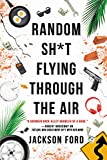 Random Sh*t Flying Through the Air (The Frost Files Book 2)