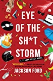 Eye of the Sh*t Storm (The Frost Files Book 3)