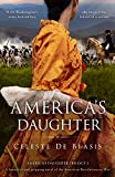 America's Daughter: A beautiful and gripping novel of the American Revolutionary War (America's Daughter Trilogy Book 1)