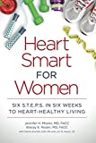 Heart Smart for Women: Six S.T.E.P.S. in Six Weeks to Heart-Healthy Living