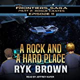 A Rock and a Hard Place: Frontiers Saga, Part 2: Rogue Castes Series, Book 11