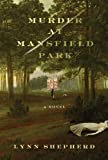 Murder at Mansfield Park: A Novel (Charles Maddox Book 1)
