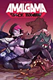 Amalgama: Space Zombie Volume 1 (Amalgama, 1)