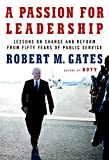 A Passion for Leadership: Lessons on Change and Reform from Fifty Years of Public Service