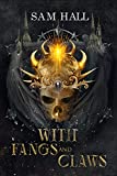 With Fangs and Claws: An Epic Fantasy Romance (The Wolf Queen Book 1)