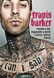 Travis Barker. Vivendo a Mil, Enganando a Morte e Batera, Batera, Batera (Em Portuguese do Brasil)