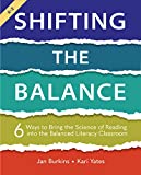 Shifting the Balance: 6 Ways to Bring the Science of Reading into the Balanced Literacy Classroom