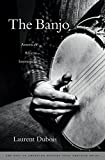 The Banjo: Americas African Instrument