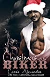 Christmas With The Biker (Bad Boy Holiday Romance): The Biker Series Book 7.5