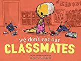 We Don't Eat Our Classmates (A Penelope Rex Book)