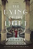 The Dying of the Light: A Novel