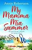 My Mamma Mia Summer: A feel-good sunkissed read to escape with in 2022!