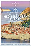 Lonely Planet Cruise Ports Mediterranean Europe 1 (Travel Guide)