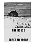 The House of Three Murders (Smoke Tree Mystery Series Book 1)