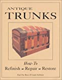 Antique Trunks, Refinish, Repair, Restore