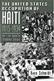 The United States Occupation of Haiti, 1915-1934