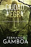 CIUDAD NEGRA: La ltima ciudad perdida. (Spanish Edition)